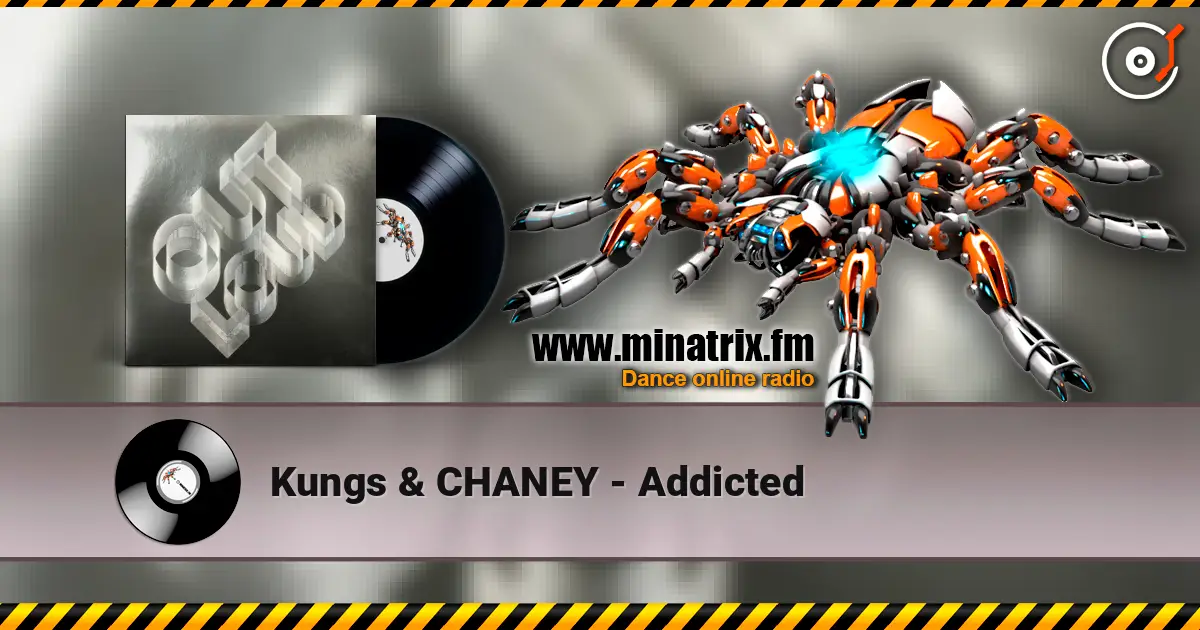 Kungs & CHANEY - Addicted жоғары сапада онлайн тыңдау | Minatrix.FM