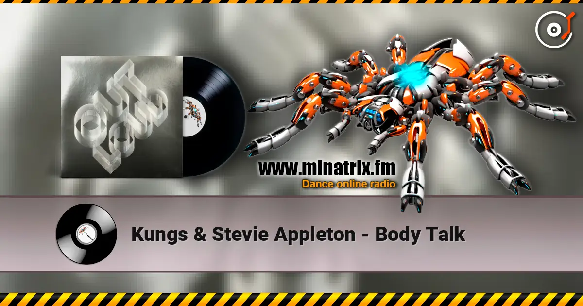 Kungs & Stevie Appleton - Body Talk жоғары сапада онлайн тыңдау | Minatrix.FM