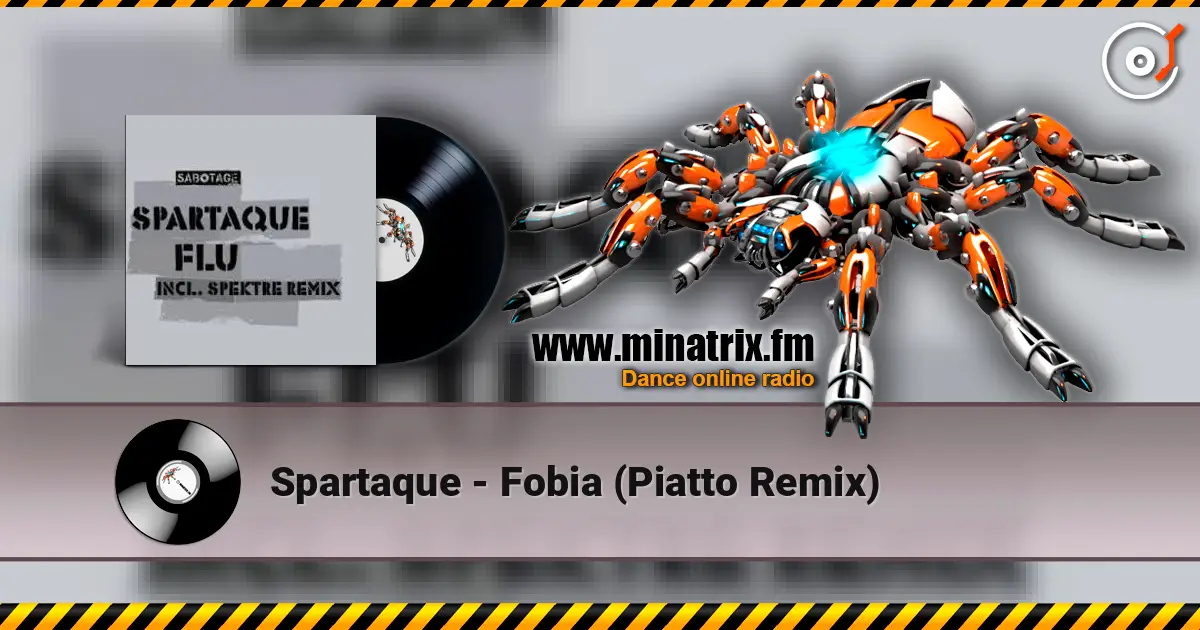 Spartaque - Fobia (Piatto Remix) 高品质在线收听 | Minatrix.FM