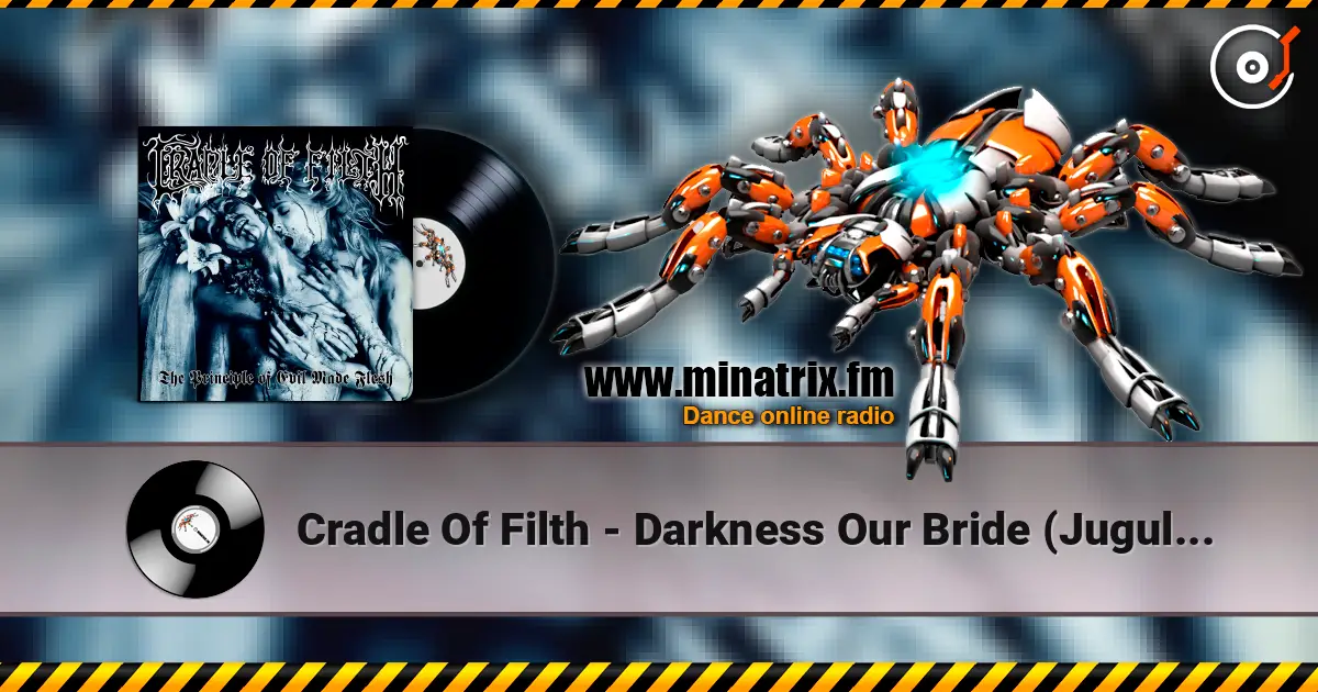 Cradle Of Filth - Darkness Our Bride (Jugular Wedding) жоғары сапада онлайн тыңдау | Minatrix.FM