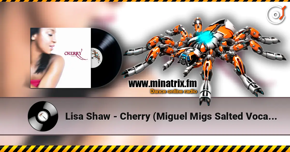 Lisa Shaw - Cherry (Miguel Migs Salted Vocal Mix) жоғары сапада онлайн тыңдау | Minatrix.FM