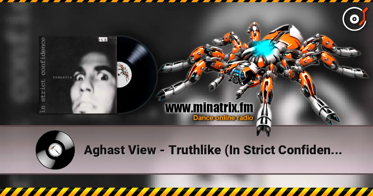 Aghast View - Truthlike (In Strict Confidence Remix) жоғары сапада онлайн тыңдау | Minatrix.FM