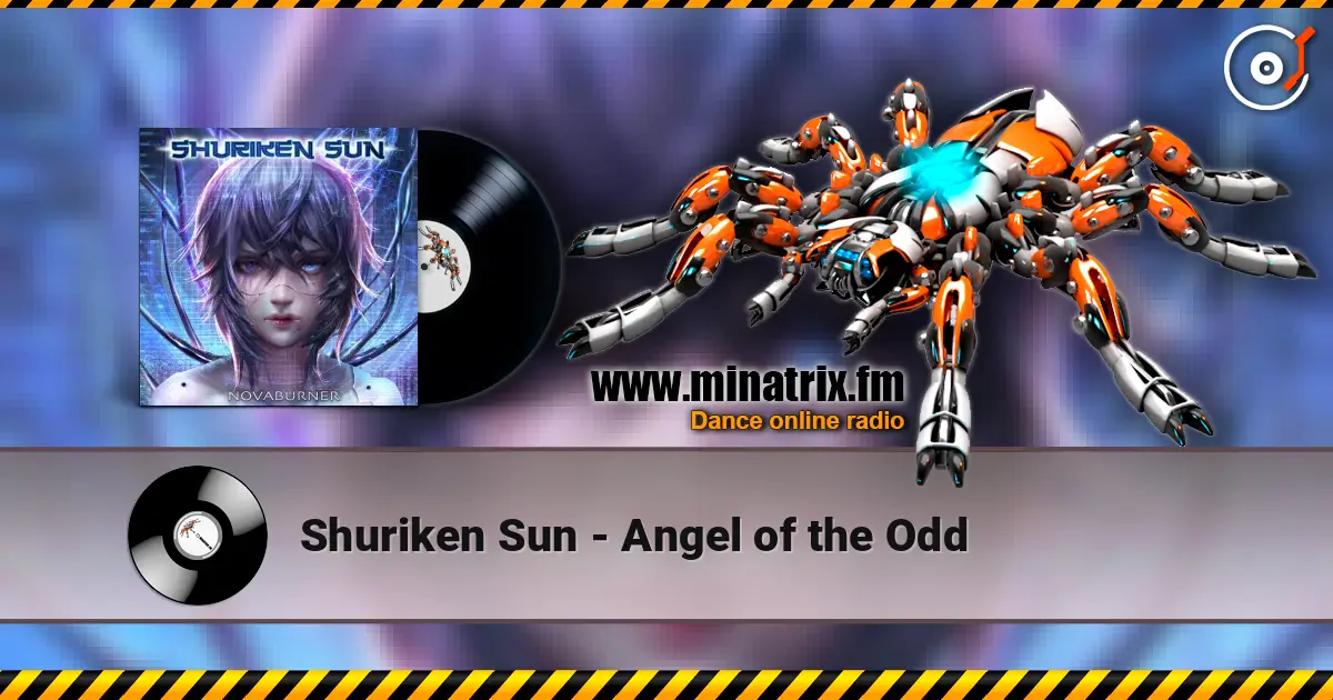 Shuriken Sun - Angel of the Odd жоғары сапада онлайн тыңдау | Minatrix.FM
