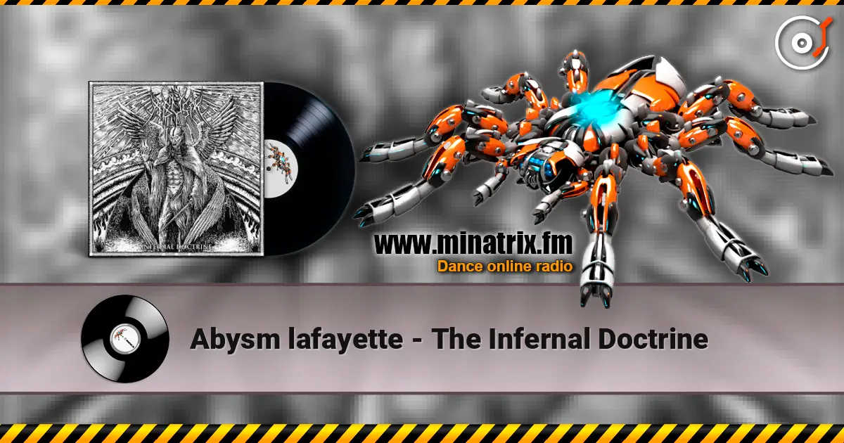 Abysm lafayette - The Infernal Doctrine жоғары сапада онлайн тыңдау | Minatrix.FM