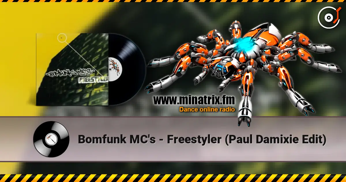 Bomfunk MC's - Freestyler (Paul Damixie Edit) жоғары сапада онлайн тыңдау | Minatrix.FM