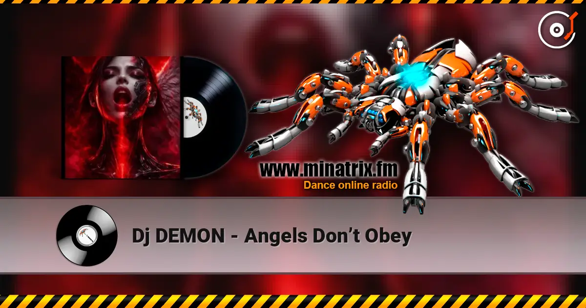 Dj DEMON - Angels Don’t Obey жоғары сапада онлайн тыңдау | Minatrix.FM