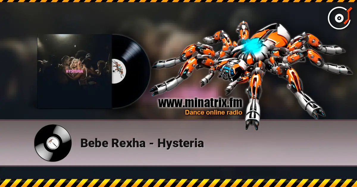 Bebe Rexha - Hysteria 高品质在线收听 | Minatrix.FM