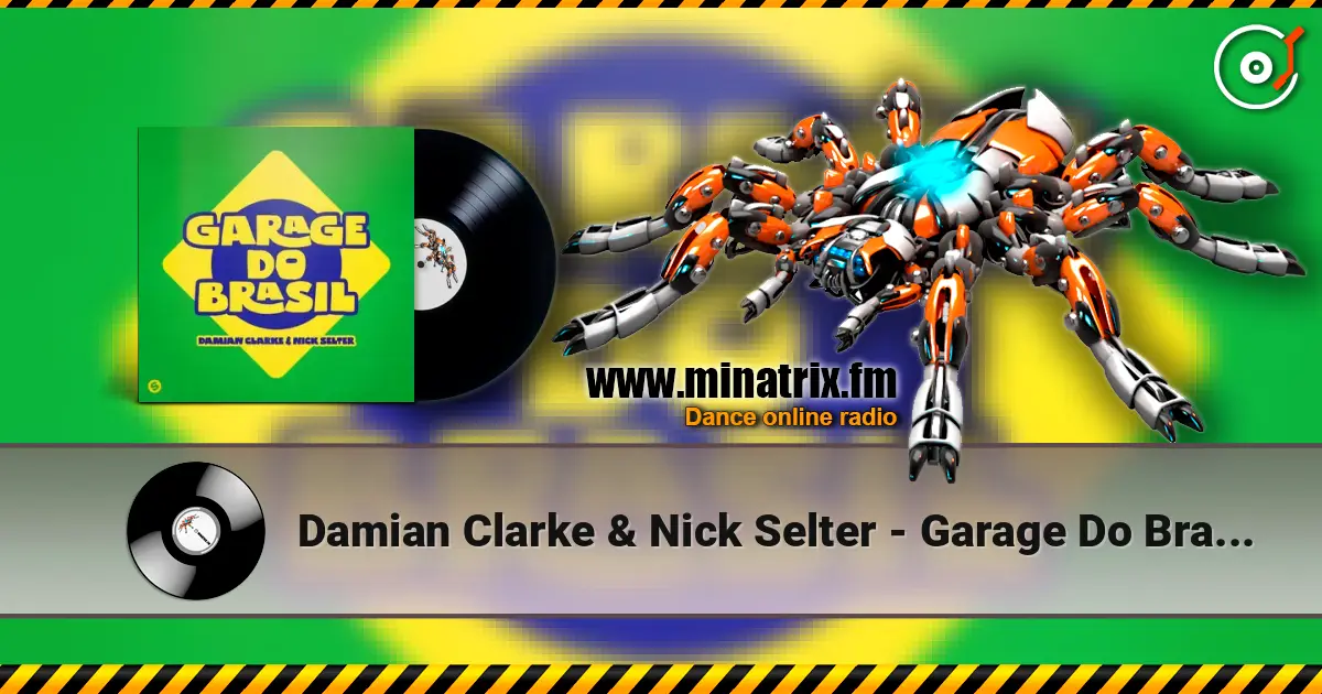 Damian Clarke & Nick Selter - Garage Do Brasil жоғары сапада онлайн тыңдау | Minatrix.FM