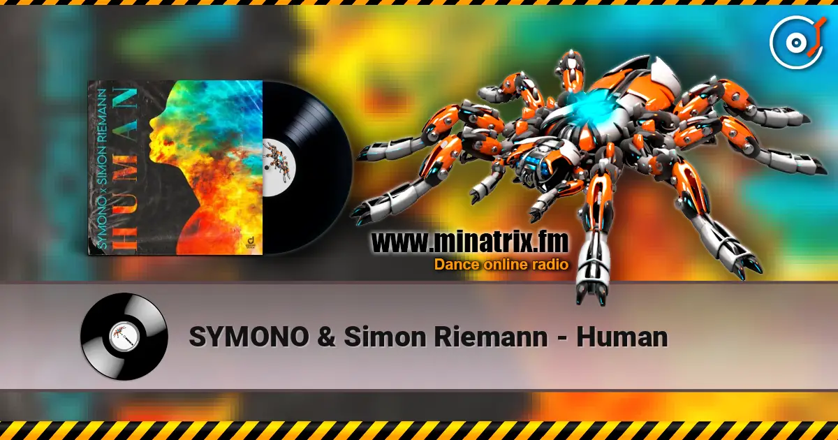 SYMONO & Simon Riemann - Human жоғары сапада онлайн тыңдау | Minatrix.FM
