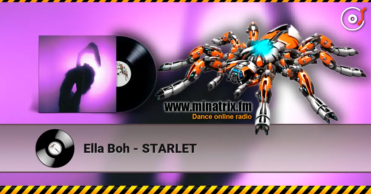 Ella Boh - STARLET жоғары сапада онлайн тыңдау | Minatrix.FM