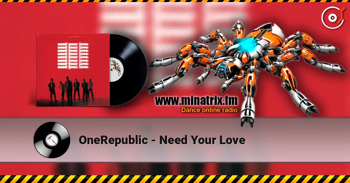 OneRepublic - Need Your Love жоғары сапада онлайн тыңдау | Minatrix.FM