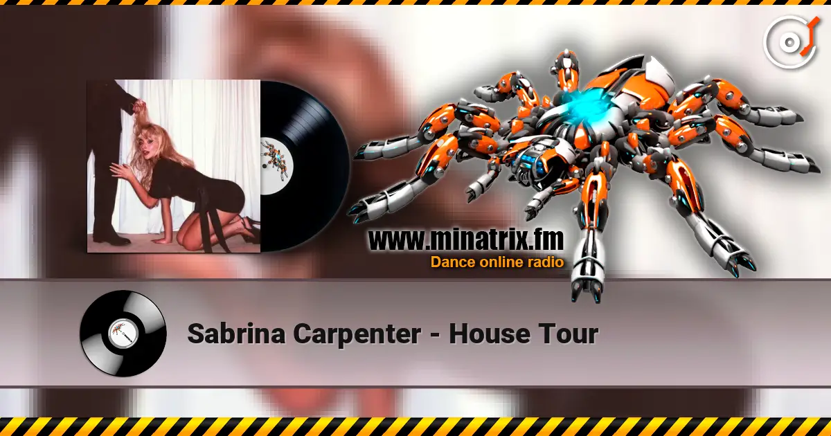 Sabrina Carpenter - House Tour жоғары сапада онлайн тыңдау | Minatrix.FM