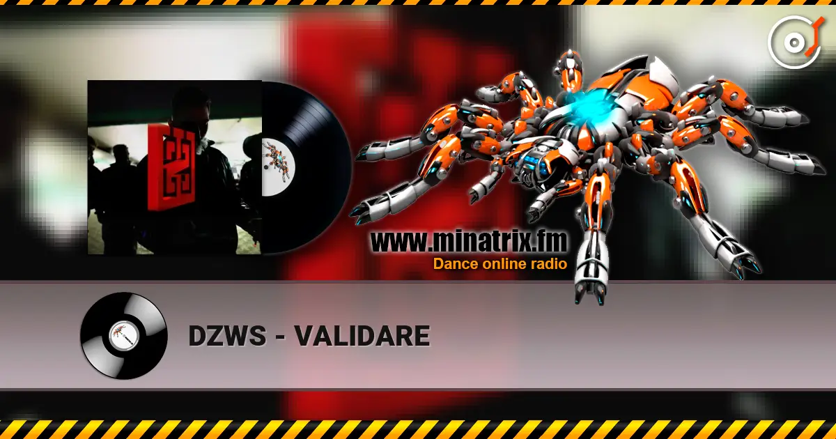 DZWS - VALIDARE жоғары сапада онлайн тыңдау | Minatrix.FM