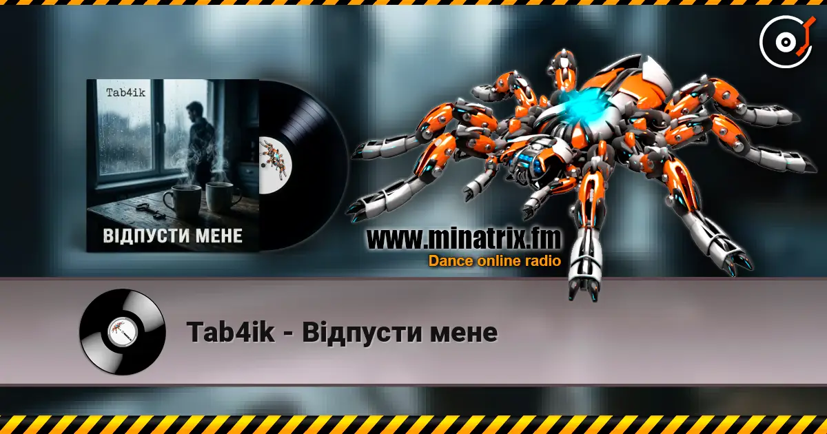 Tab4ik - Відпусти мене жоғары сапада онлайн тыңдау | Minatrix.FM