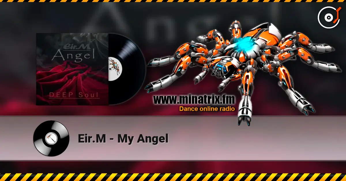 Eir.M - My Angel жоғары сапада онлайн тыңдау | Minatrix.FM