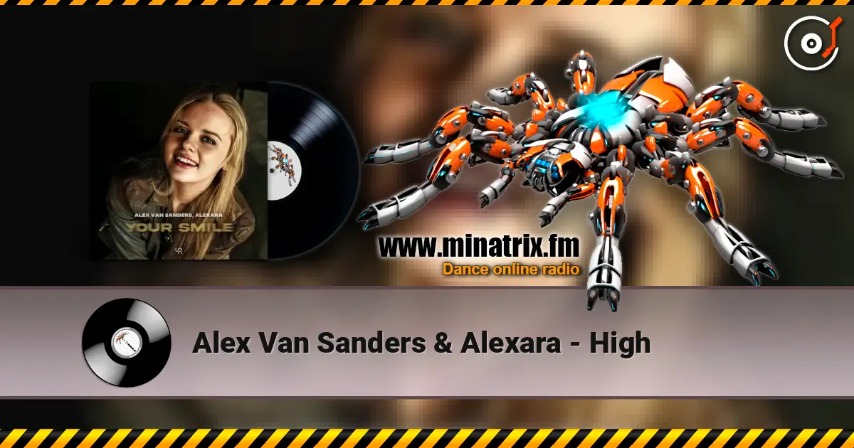 Alex Van Sanders & Alexara - High жоғары сапада онлайн тыңдау | Minatrix.FM