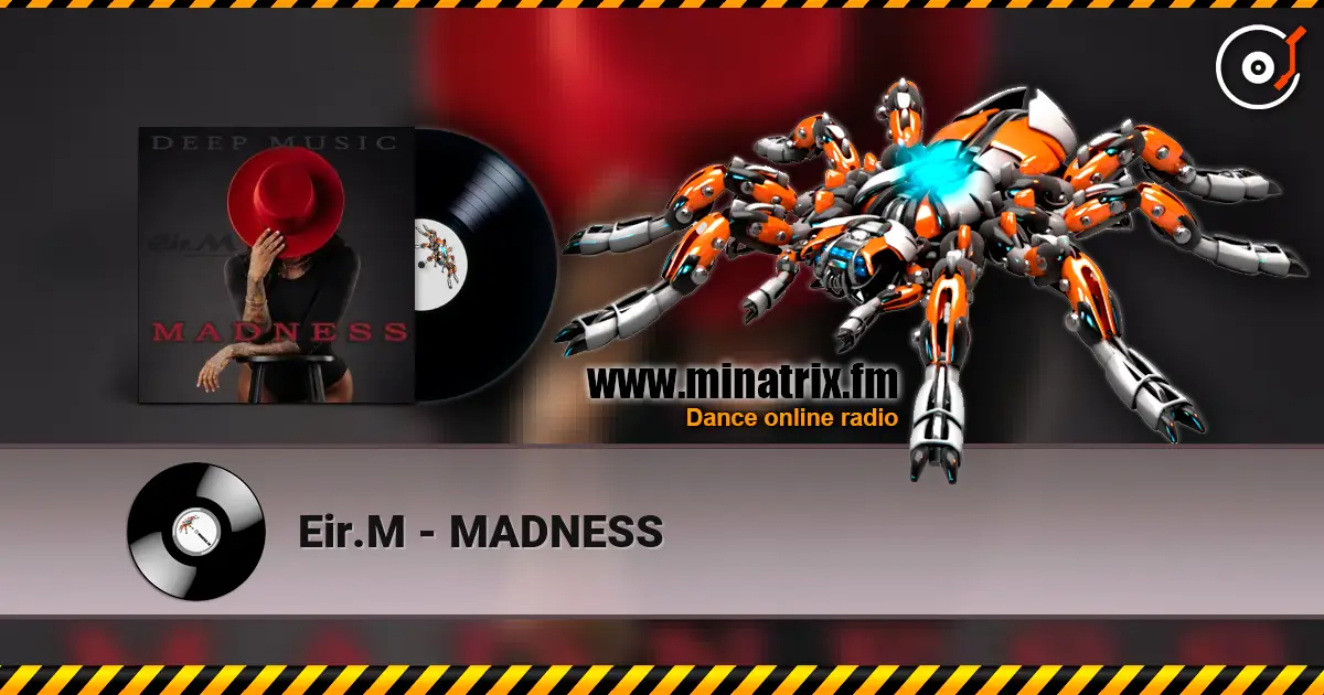 Eir.M - MADNESS жоғары сапада онлайн тыңдау | Minatrix.FM