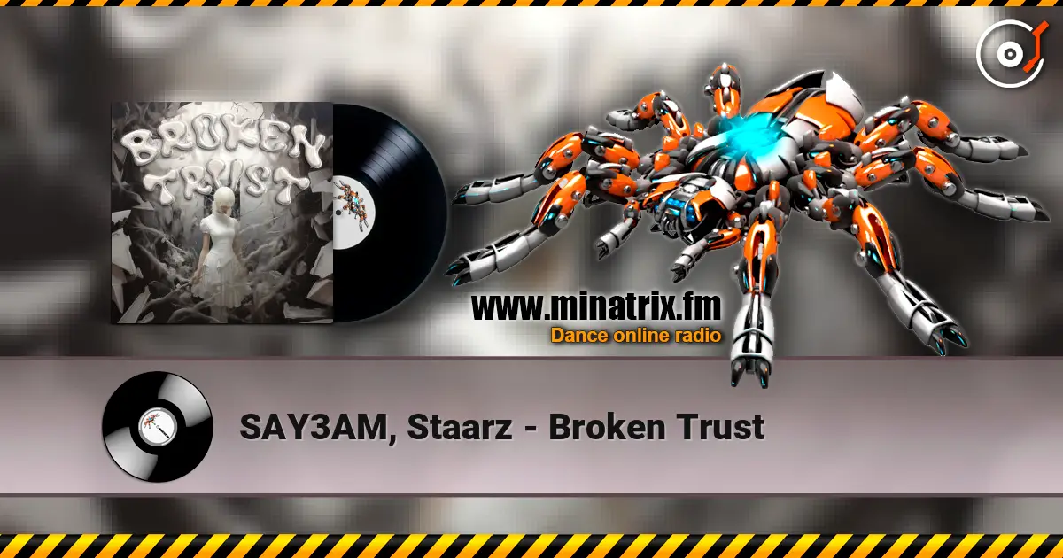 SAY3AM, Staarz - Broken Trust жоғары сапада онлайн тыңдау | Minatrix.FM