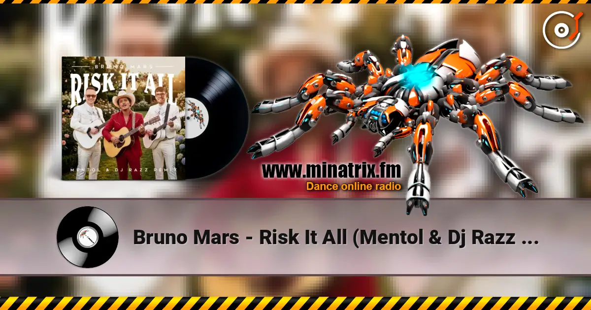 Bruno Mars - Risk It All (Mentol & Dj Razz Remix) жоғары сапада онлайн тыңдау | Minatrix.FM