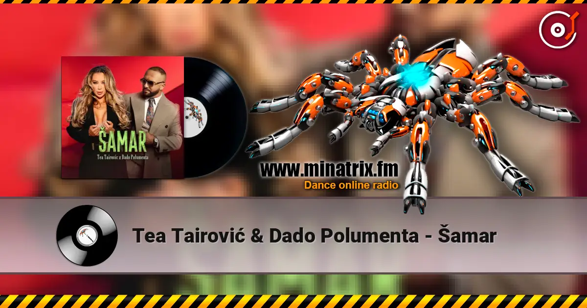 Tea Tairović & Dado Polumenta - Šamar жоғары сапада онлайн тыңдау | Minatrix.FM