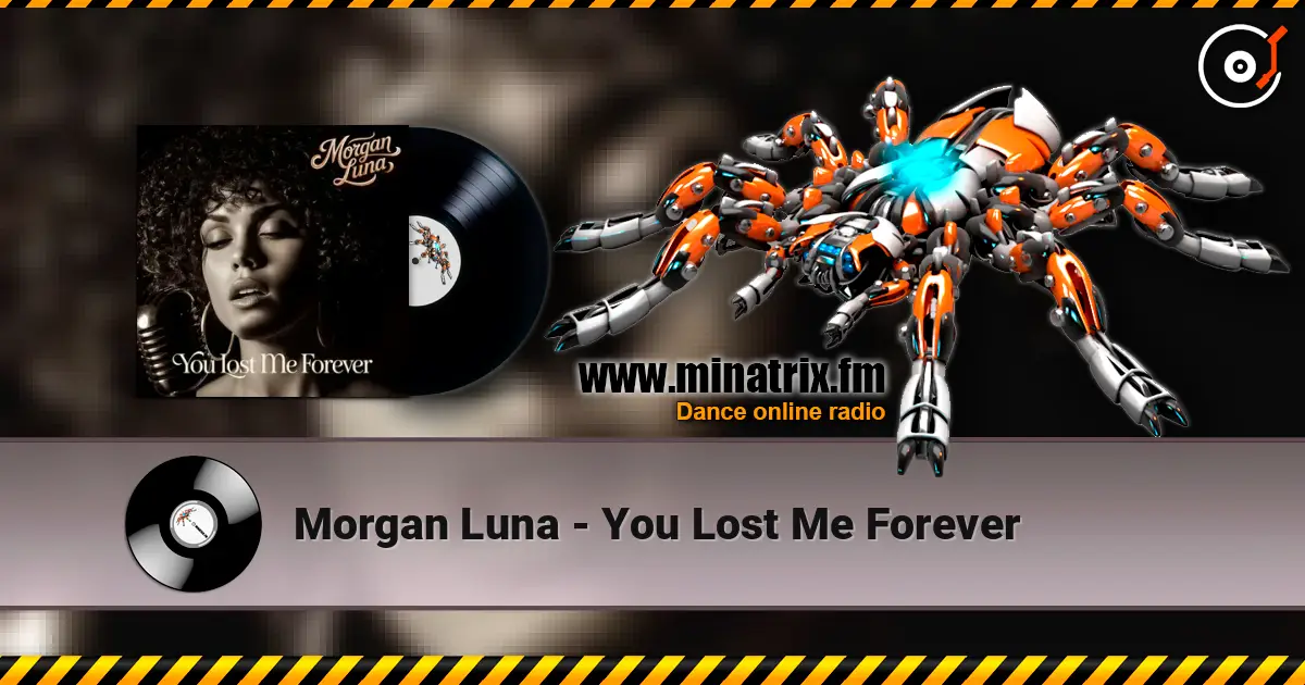 Morgan Luna - You Lost Me Forever жоғары сапада онлайн тыңдау | Minatrix.FM