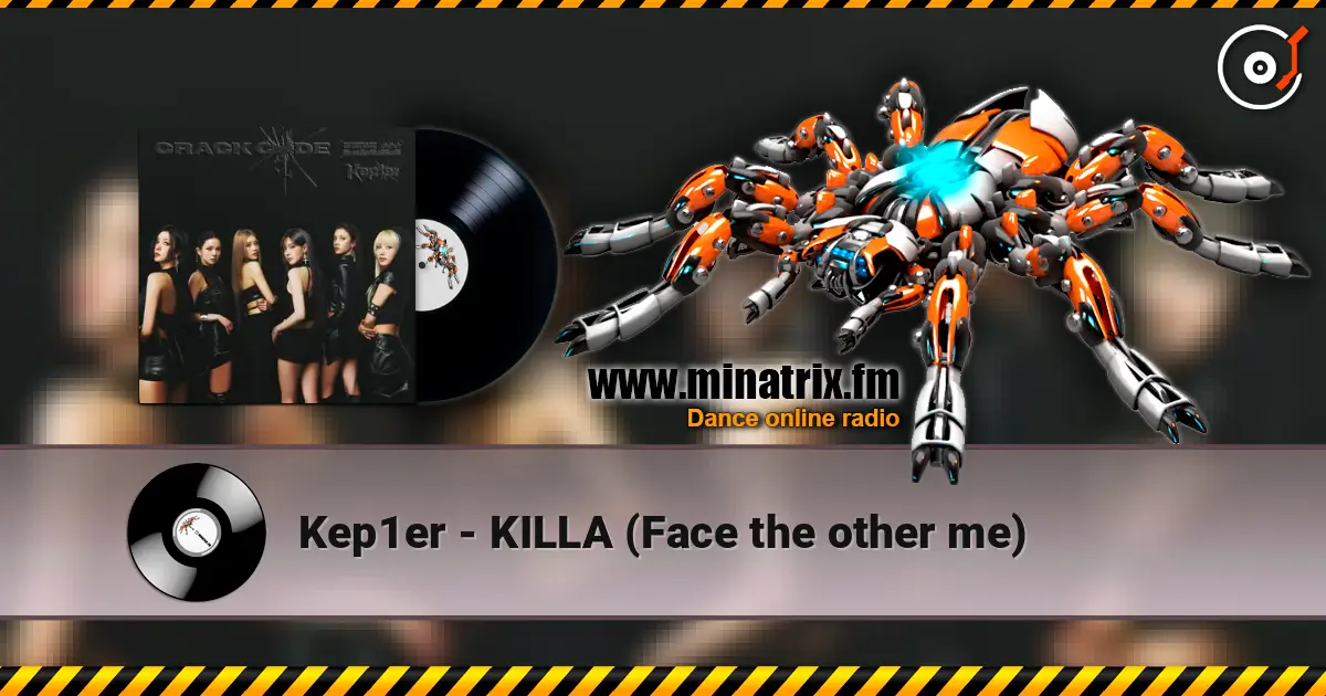 Kep1er - KILLA (Face the other me) жоғары сапада онлайн тыңдау | Minatrix.FM