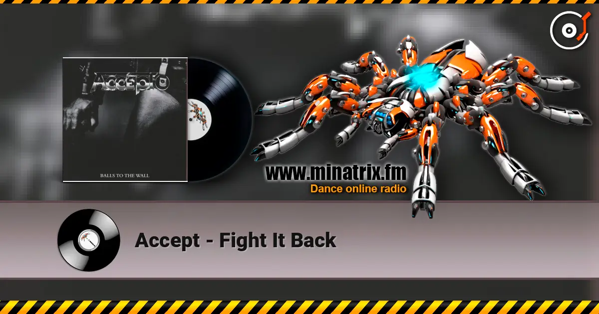 Accept - Fight It Back жоғары сапада онлайн тыңдау | Minatrix.FM