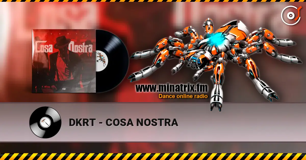 DKRT - COSA NOSTRA жоғары сапада онлайн тыңдау | Minatrix.FM