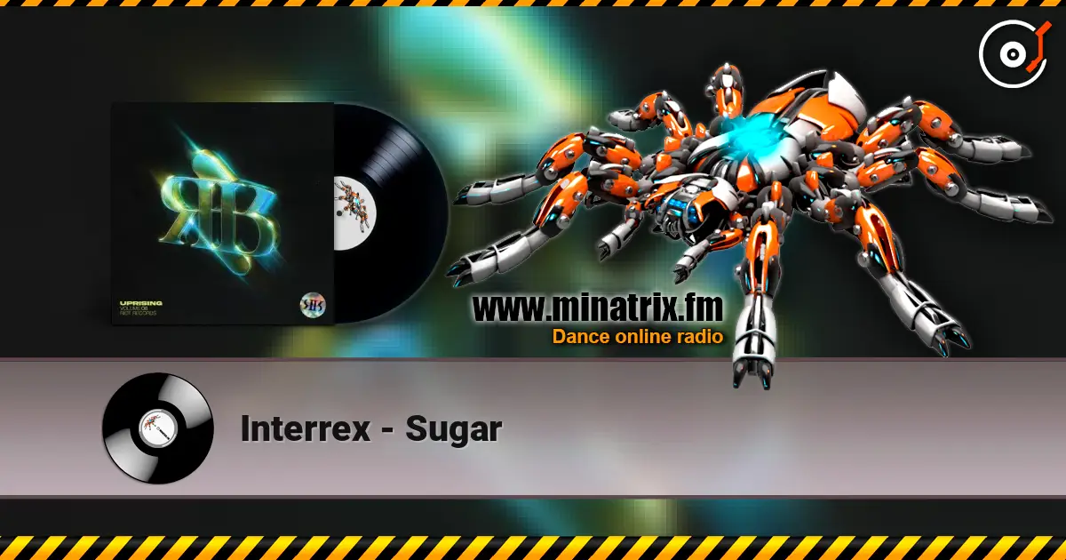 Interrex - Sugar жоғары сапада онлайн тыңдау | Minatrix.FM
