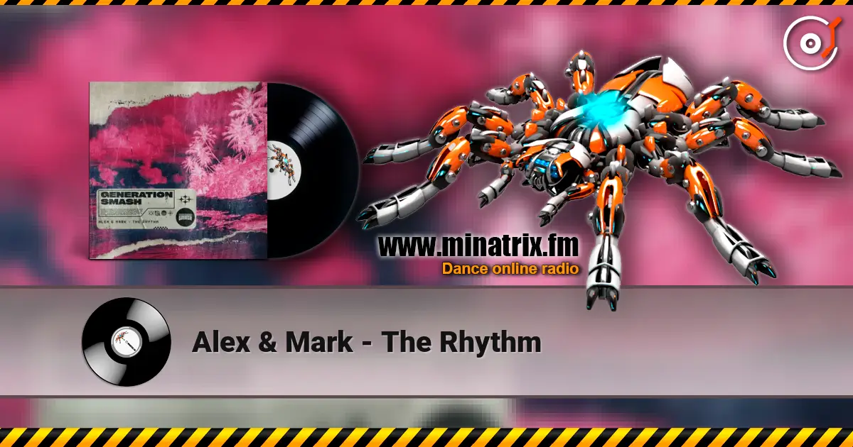 Alex & Mark - The Rhythm жоғары сапада онлайн тыңдау | Minatrix.FM