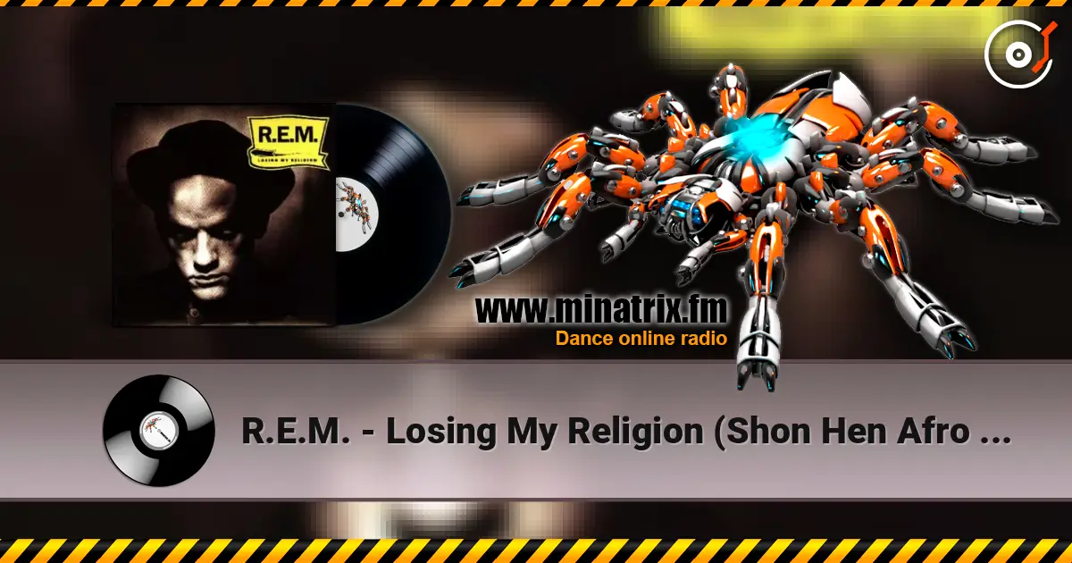 R.E.M. - Losing My Religion (Shon Hen Afro House Remix) жоғары сапада онлайн тыңдау | Minatrix.FM