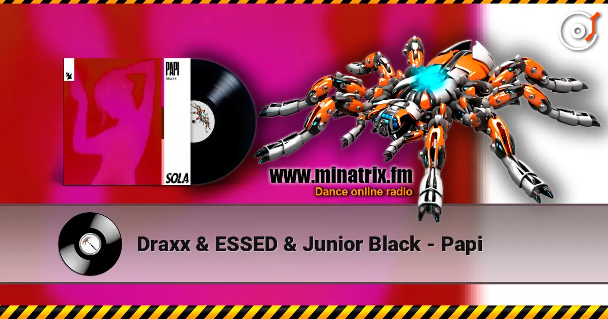 Draxx & ESSED & Junior Black - Papi жоғары сапада онлайн тыңдау | Minatrix.FM