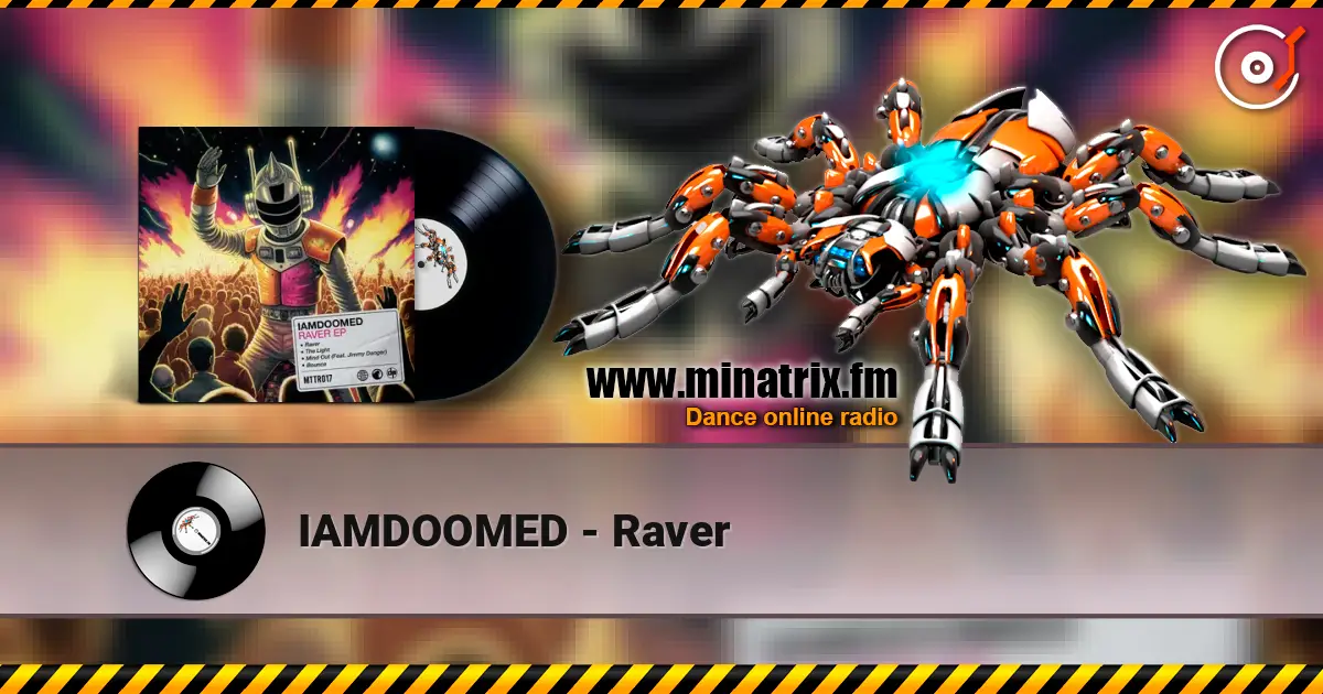 IAMDOOMED - Raver жоғары сапада онлайн тыңдау | Minatrix.FM