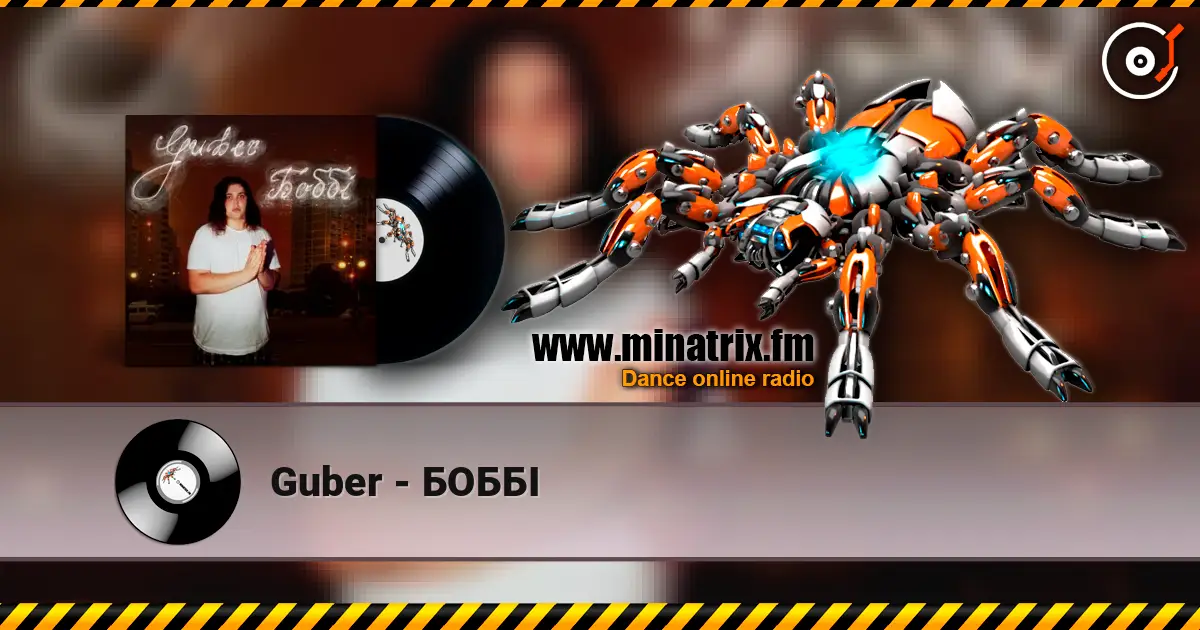 Guber - БОББІ жоғары сапада онлайн тыңдау | Minatrix.FM