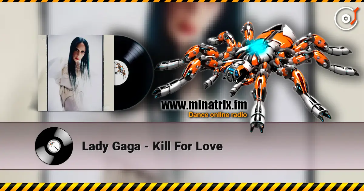 Lady Gaga - Kill For Love écouter en ligne en haute qualité | Minatrix.FM