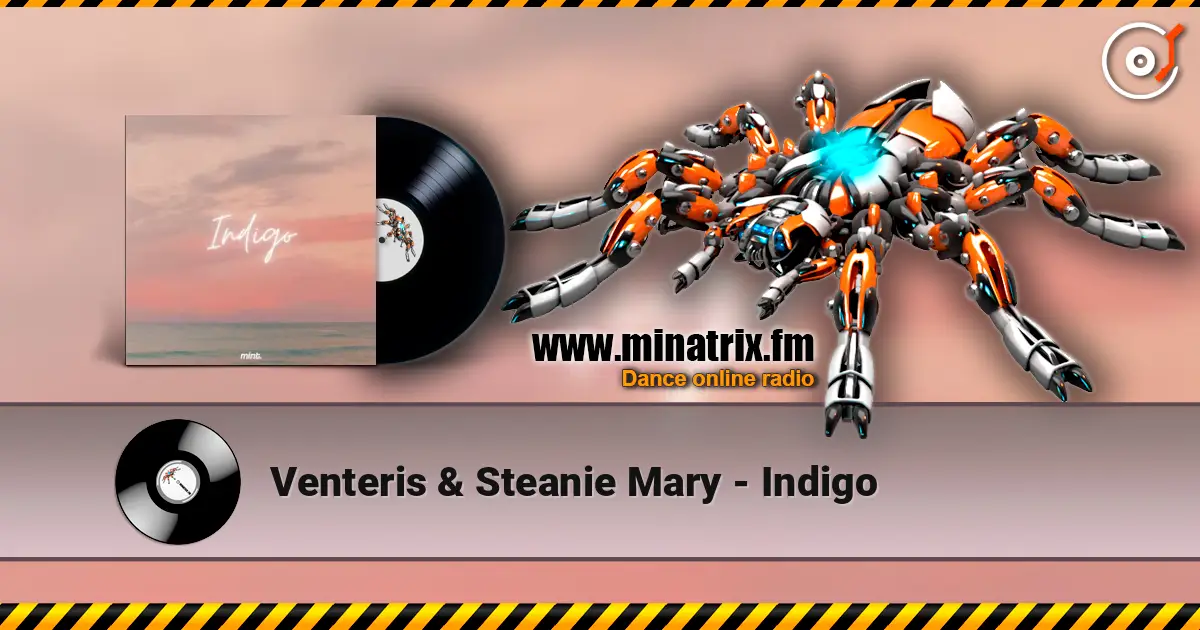 Venteris & Steanie Mary - Indigo жоғары сапада онлайн тыңдау | Minatrix.FM