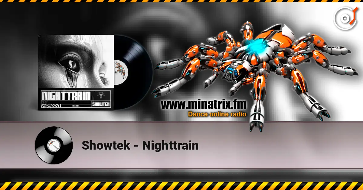 Showtek - Nighttrain жоғары сапада онлайн тыңдау | Minatrix.FM