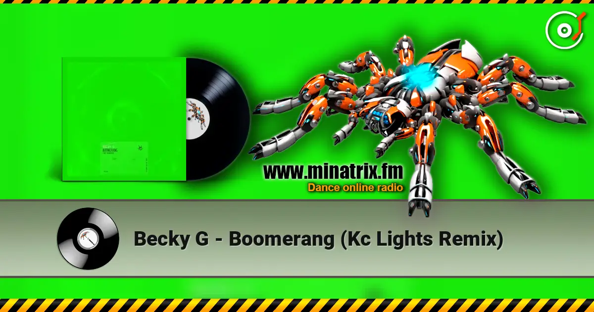 Becky G - Boomerang (Kc Lights Remix) жоғары сапада онлайн тыңдау | Minatrix.FM