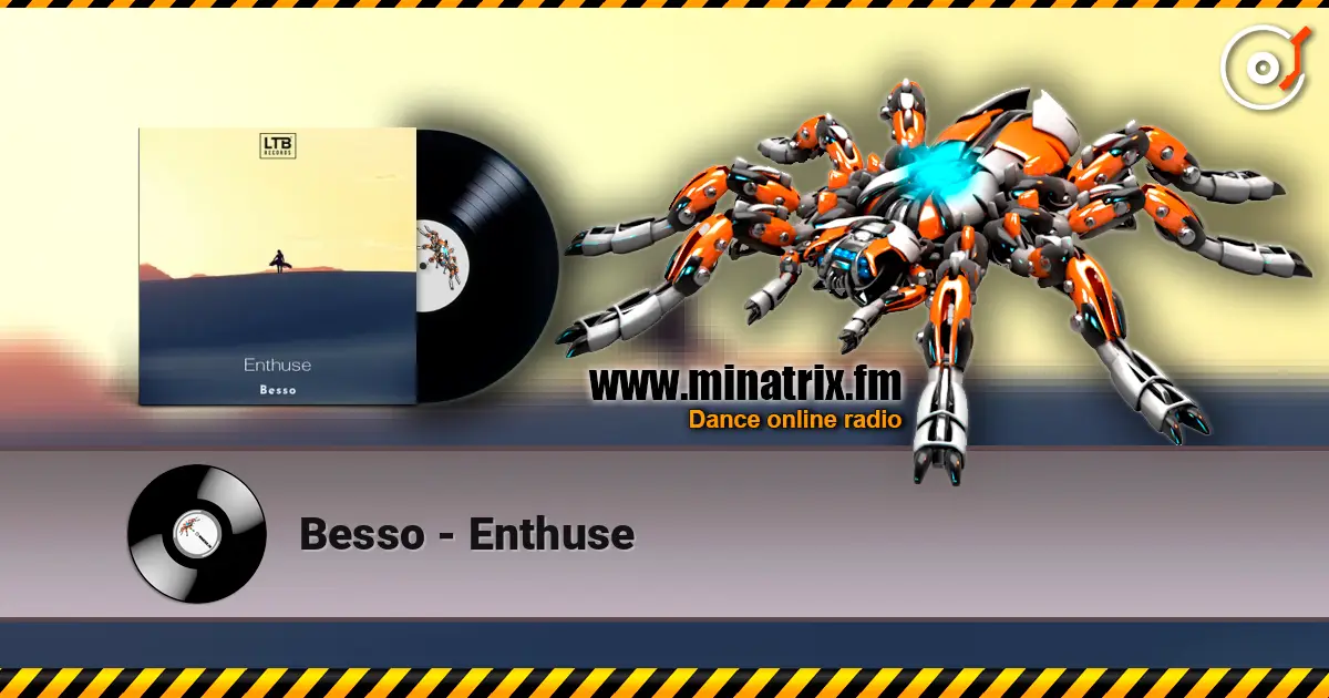 Besso - Enthuse жоғары сапада онлайн тыңдау | Minatrix.FM