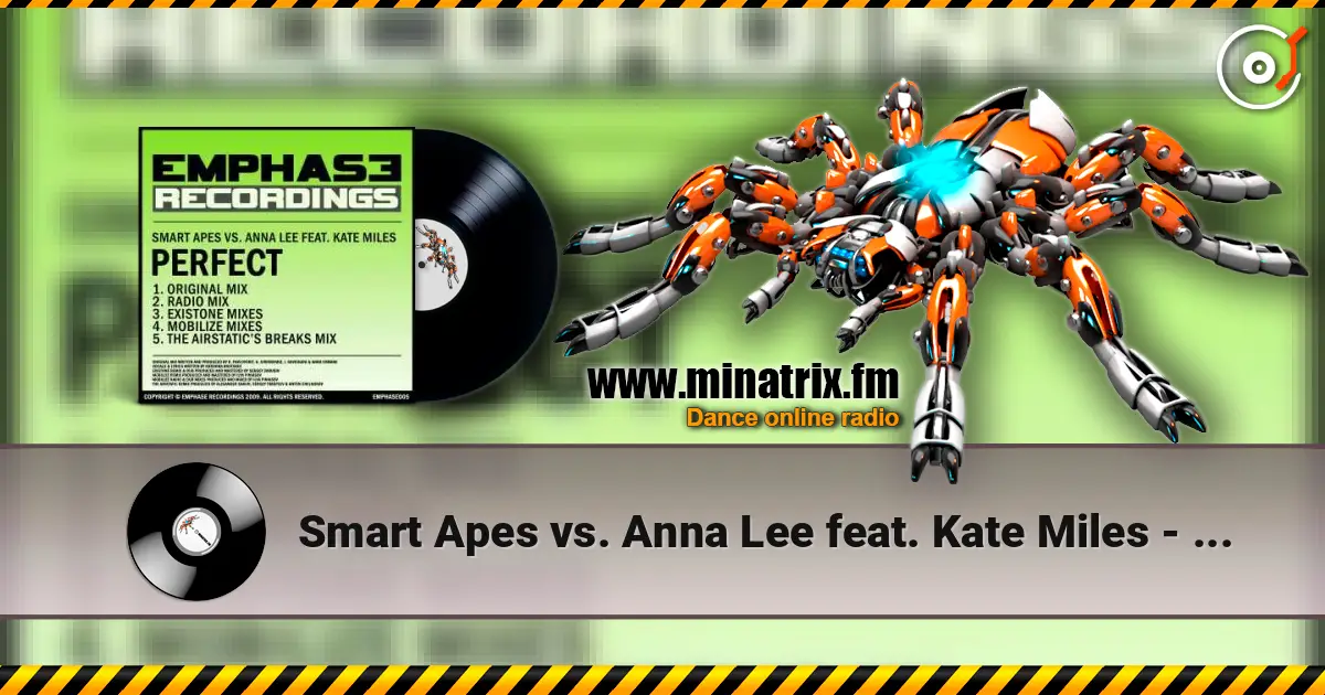 Smart Apes vs. Anna Lee feat. Kate Miles - Perfect (Radio Edit) жоғары сапада онлайн тыңдау | Minatrix.FM