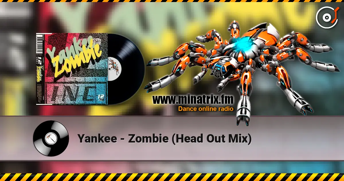 Yankee - Zombie (Head Out Mix) жоғары сапада онлайн тыңдау | Minatrix.FM