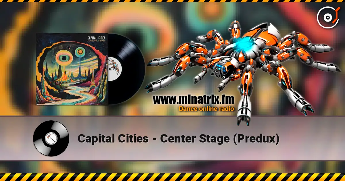 Capital Cities - Center Stage (Predux) жоғары сапада онлайн тыңдау | Minatrix.FM