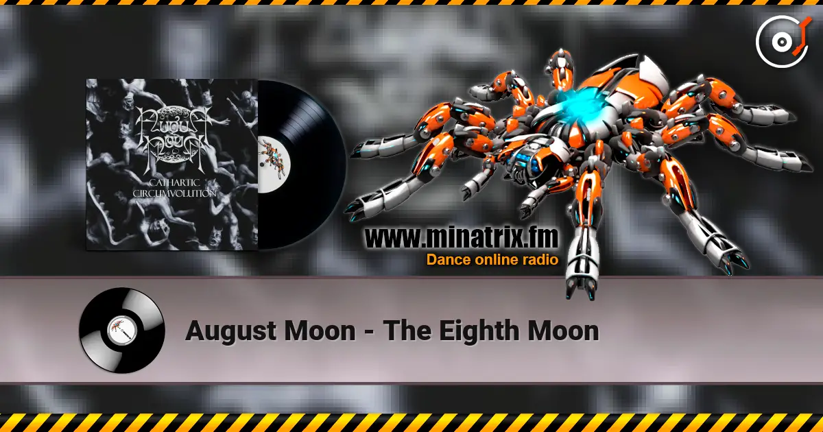 August Moon - The Eighth Moon жоғары сапада онлайн тыңдау | Minatrix.FM