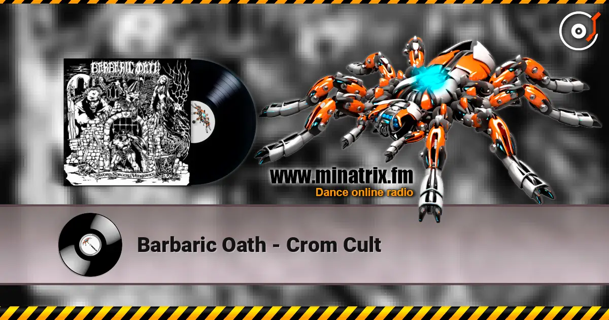 Barbaric Oath - Crom Cult жоғары сапада онлайн тыңдау | Minatrix.FM