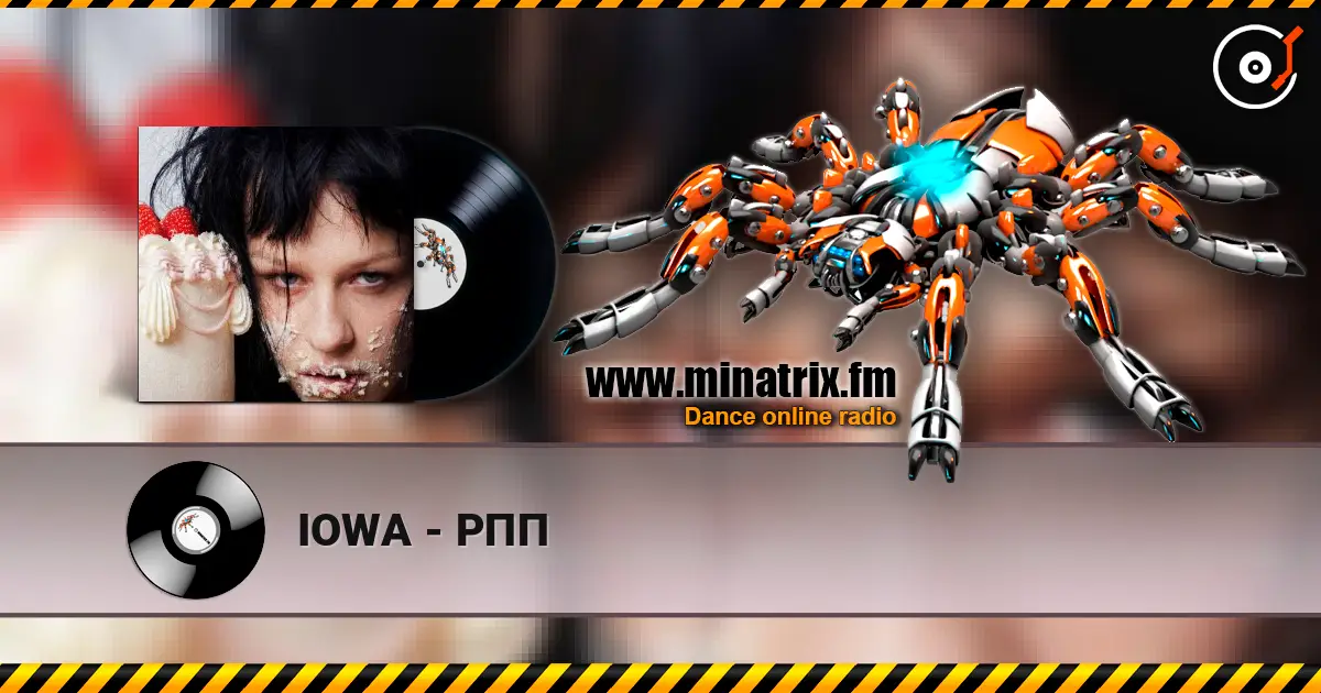 IOWA - РПП жоғары сапада онлайн тыңдау | Minatrix.FM