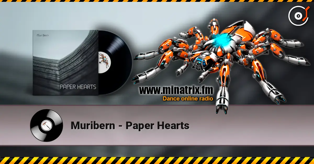Muribern - Paper Hearts жоғары сапада онлайн тыңдау | Minatrix.FM