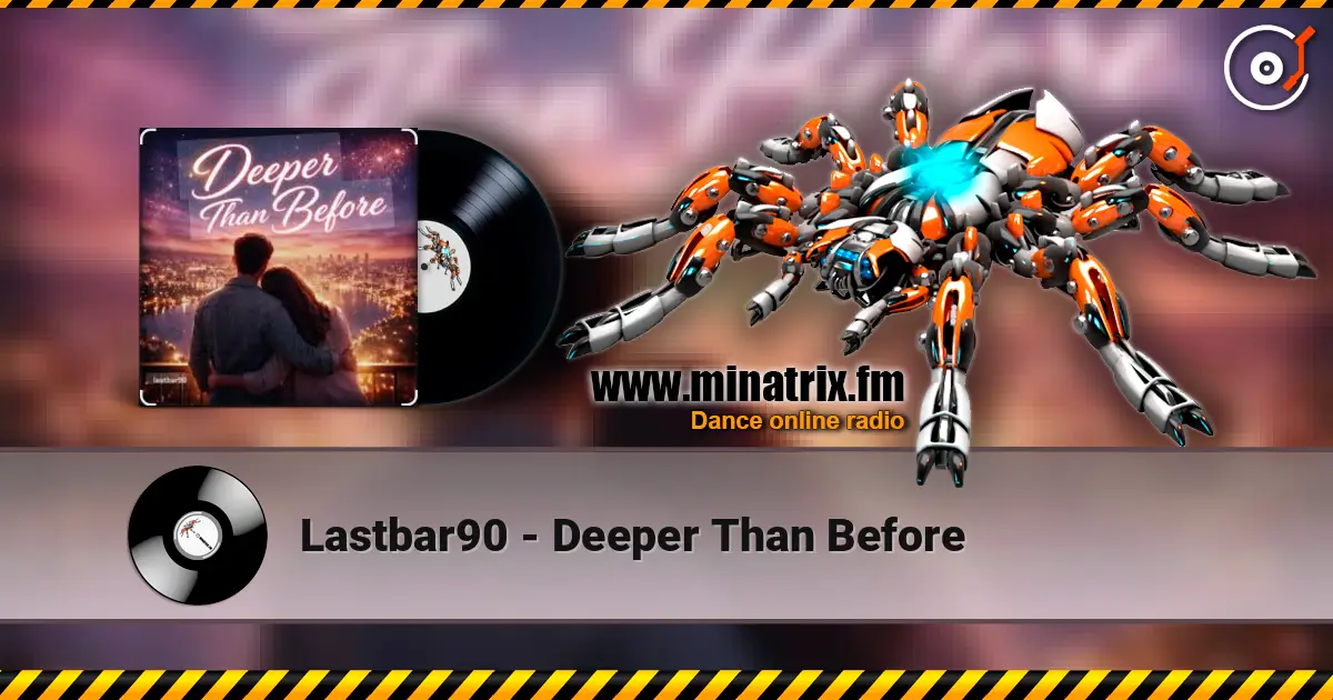 Lastbar90 - Deeper Than Before жоғары сапада онлайн тыңдау | Minatrix.FM