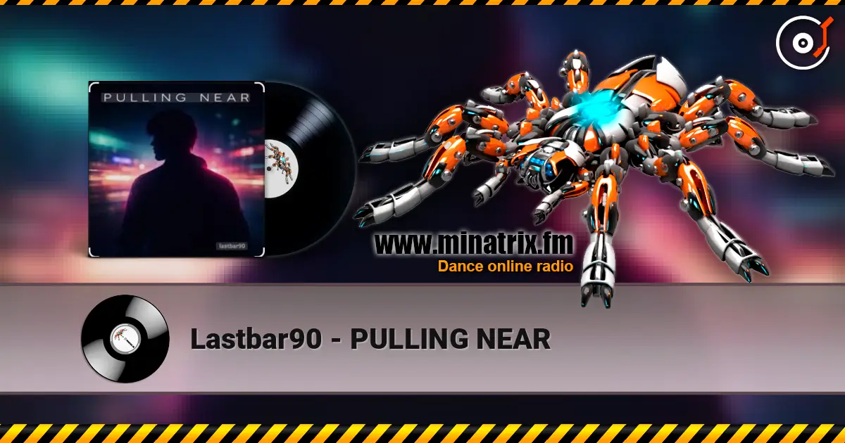 Lastbar90 - PULLING NEAR жоғары сапада онлайн тыңдау | Minatrix.FM