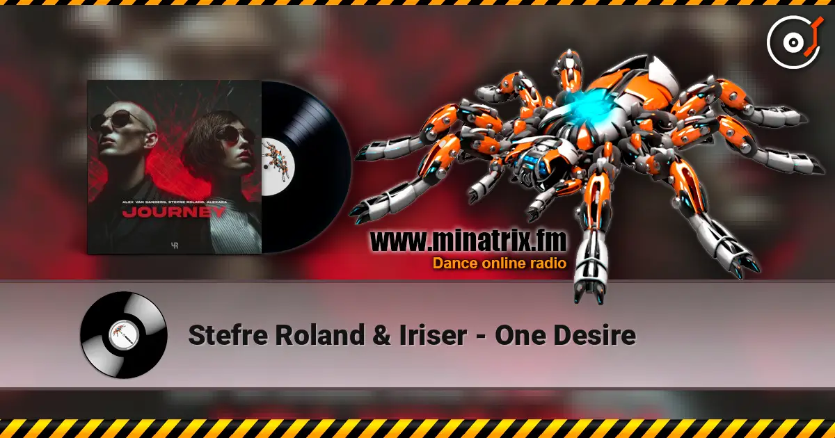 Stefre Roland & Iriser - One Desire жоғары сапада онлайн тыңдау | Minatrix.FM