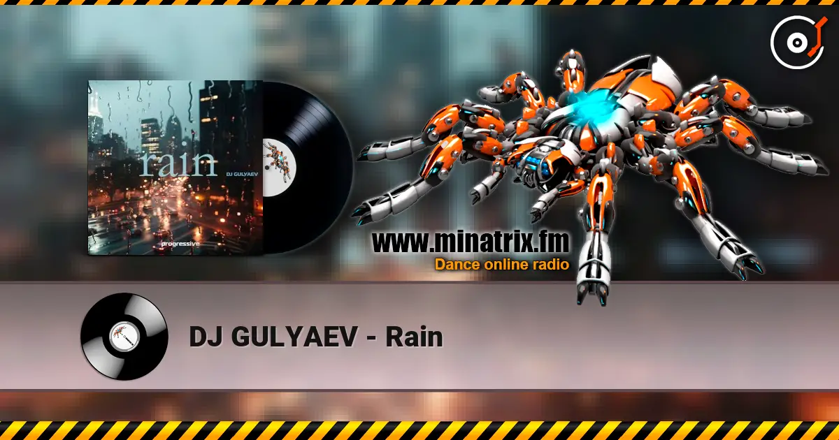 DJ GULYAEV - Rain жоғары сапада онлайн тыңдау | Minatrix.FM
